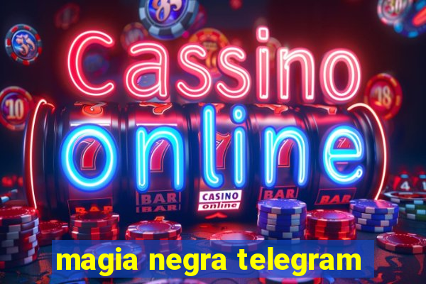 magia negra telegram